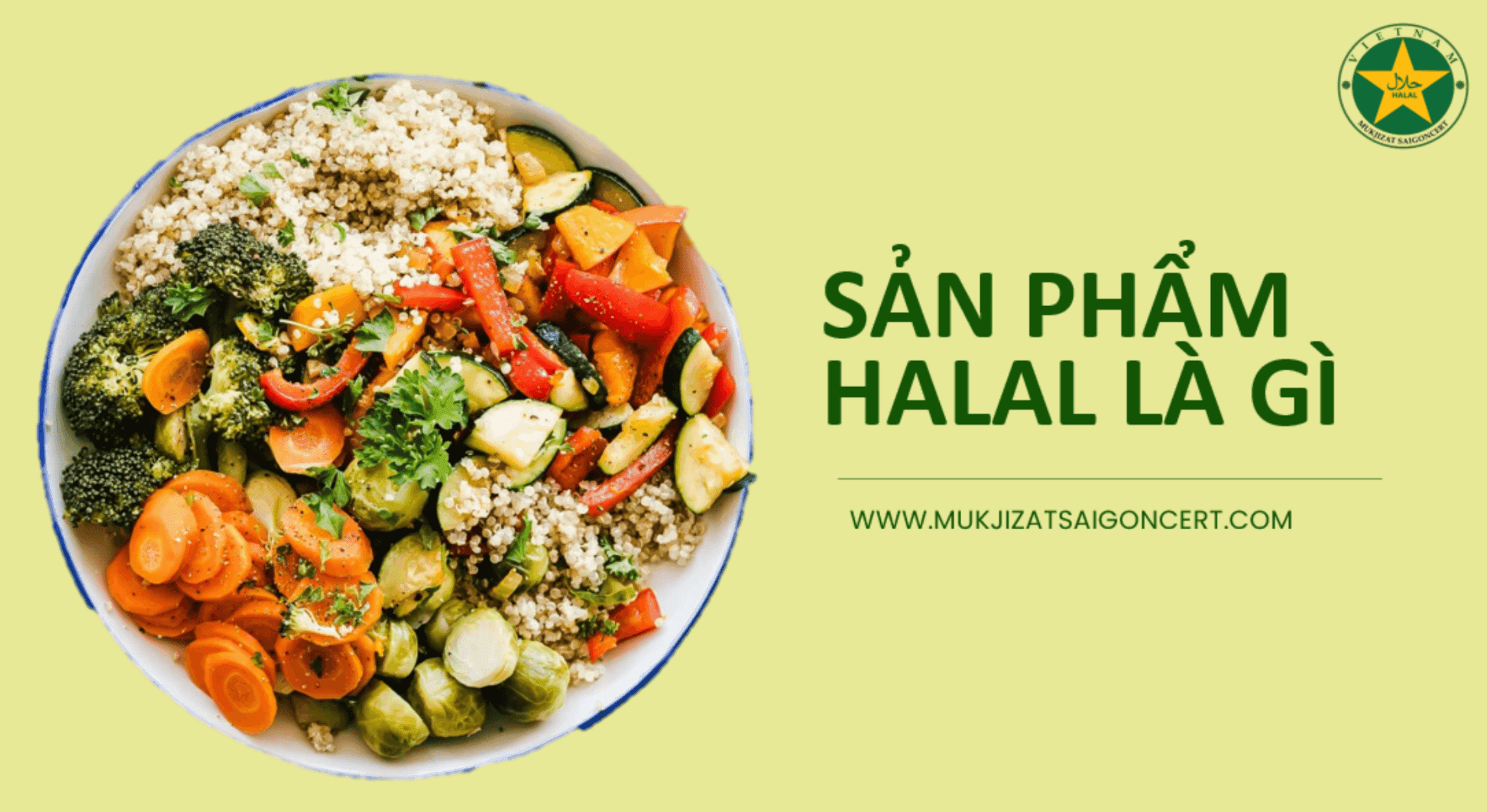 Sản phẩm Halal là gì? Tại sao được ưa chuộng đến vậy?